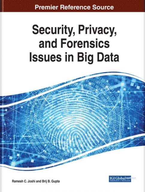 Brij B., Ramesh C. - Security, Privacy, and Forensics Issues in Big Data, E-bok