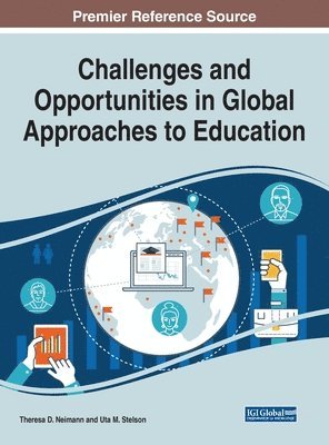Theresa D. Neimann, Uta M. Stelson - Challenges and Opportunities in Global Approaches to Education, Inbunden