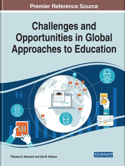 Uta M. Stelson, Theresa D. Neimann - Challenges and Opportunities in Global Approaches to Education, E-bok