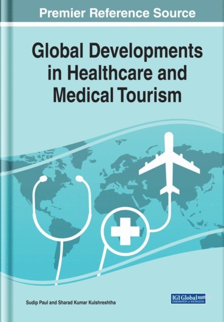 Sharad Kumar, Sudip - Global Developments in Healthcare and Medical Tourism, E-bok