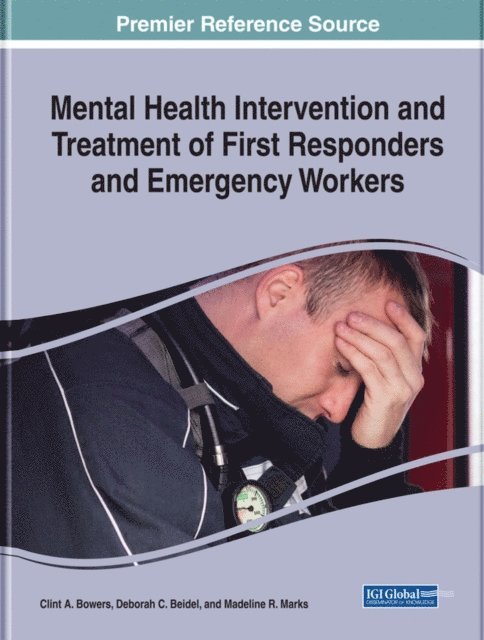Madeline R. Marks, Deborah C. Beidel, Clint A. Bowers - Mental Health Intervention and Treatment of First Responders and Emergency Workers, E-bok. Tillgänglighet: Lägg i varukorg