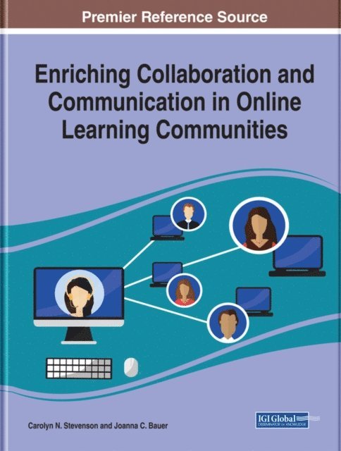 Joanna C., Carolyn N. - Enriching Collaboration and Communication in Online Learning Communities, E-bok