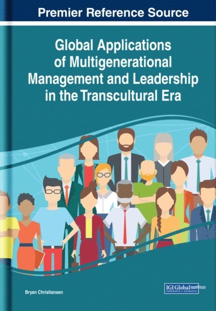Bryan - Global Applications of Multigenerational Management and Leadership in the Transcultural Era, E-bok