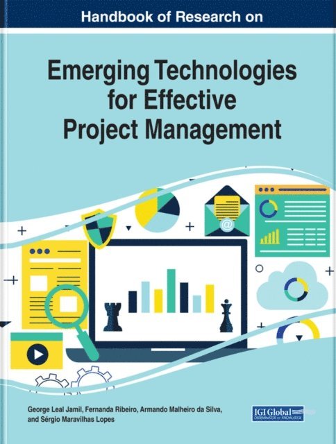 Sergio, Armando, Fernanda, George Leal - Handbook of Research on Emerging Technologies for Effective Project Management, E-bok