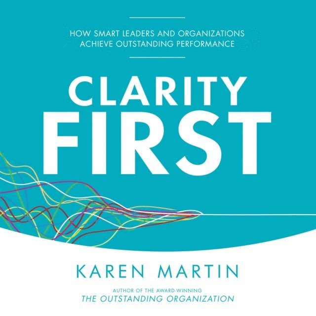 Karen Martin - Clarity First, Ljudbok