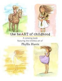 Phyllis Harris - The heART of childhood: A coloring book featuring the timeless art of Phyllis Harris, Häftad. Tillgänglighet: Lägg i varukorg