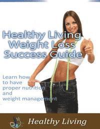 Rod Stone - Healthy Living Weight Loss Success Guide: Learn how to have proper nutrition and weight management, Häftad. Tillgänglighet: Lägg i varukorg