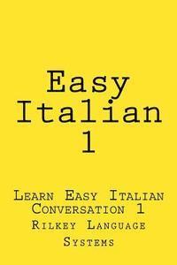 Paul Beck - Easy Italian 1: Learn Easy Italian Conversation 1, Häftad. Tillgänglighet: Lägg i varukorg