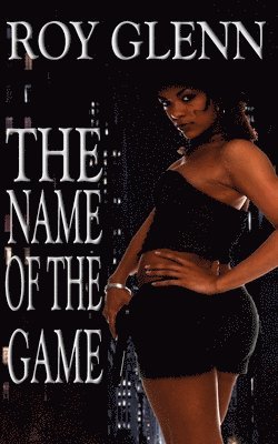 Roy Glenn - The Name Of The Game, Häftad. Tillgänglighet: Lägg i varukorg