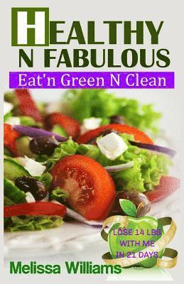 Melissa Williams, Joy Nelson - Healthy N Fabulous: Eat'n Green N Clean, Häftad. Tillgänglighet: Lägg i varukorg