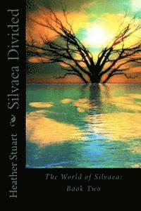 Heather Stuart - Silvaea Divided: The World of Silvaea Book Two, Häftad. Tillgänglighet: Lägg i varukorg