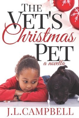 J. L. Campbell - The Vet's Christmas Pet: Book 1 - Sweet Romance, Häftad. Tillgänglighet: Lägg i varukorg