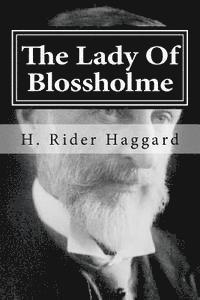 H. Rider Haggard, Hollybook - The Lady Of Blossholme, Häftad
