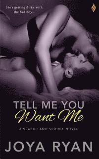 Joya Ryan - Tell Me You Want Me, Häftad. Tillgänglighet: Lägg i varukorg