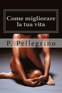 Come migliorare la tua vita: mindfulness, MEDITAZIONE GUIDATA, self-help, mente, salute, benessere, meditazione