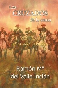 Ramon Maria Del Valle-Inclan - Los cruzados de la causa, Häftad