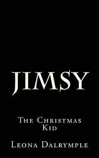 Leona Dalrymple - Jimsy: The Christmas Kid, Häftad. Tillgänglighet: Lägg i varukorg