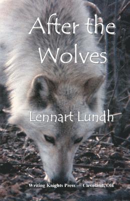 Lennart Lundh - After the Wolves, Häftad. Tillgänglighet: Lägg i varukorg