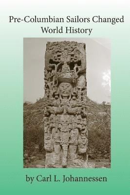 Jerrid M. Wolflick, Kathleen Wheeler - Pre-Columbian Sailors Changed World History, Häftad