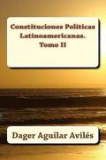 Constituciones Políticas Latinoamericanas. Tomo II