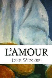 John A. Witcher - L'amour, Häftad