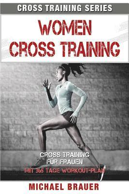 Michael Brauer - Women Cross Training: Cross Training für Frauen, Häftad