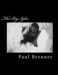 Paul Brenner - The Big Igloo, Häftad. Tillgänglighet: Lägg i varukorg
