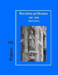 Michel LeClercq - Anecdotes provinoises, Volume 3: Provin-en-Carembault: 1000 ans d'histoire(s) à partir de documents anciens, Häftad. Tillgänglighet: Lägg i varukorg