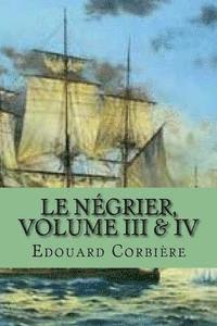Edouard Corbiere, G-Ph Ballin - Le negrier, Volume III & IV, Häftad