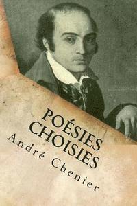 Andre Chenier, G-Ph Ballin - Poesies choisies, Häftad. Tillgänglighet: Lägg i varukorg