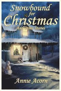 Annie Acorn - Snowbound for Christmas and Other Stories, Häftad