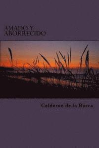 Calderon De La Barca, Edibook - Amado y Aborrecido, Häftad