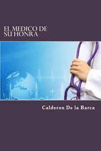 Calderon De La Barca, Edibook - El Medico De Su Honra, Häftad