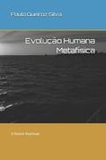 Evoluo Humana Metafsica: O Evoluir Espiritual
