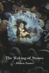 Andrea Eames - The Making of Stones, Häftad. Tillgänglighet: Lägg i varukorg
