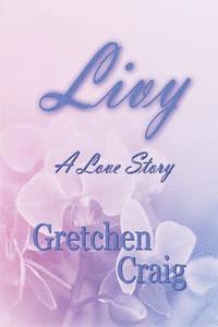 Gretchen Craig - Livy: A Love Story, Häftad. Tillgänglighet: Lägg i varukorg