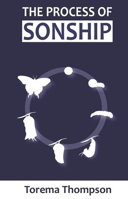 Torema Thompson - Process of Sonship, Häftad. Tillgänglighet: Lägg i varukorg