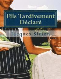 Jacques Simon - Fils Tardivement Déclaré, Häftad. Tillgänglighet: Lägg i varukorg