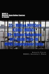 Augusto Failde - MOOC it: Massive Open Online Courses in tweets: 35+ Million MOOCers, 4,000+ MOOCs, $1+ Billion Valuations, 46% CAGR 2015-2019, MOOC Superpower: India, Häftad. Tillgänglighet: Lägg i varukorg