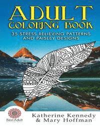 Katherine Kennedy - Adult Coloring Book: 35 Stress Relieving Patterns And Paisley Designs, Häftad. Tillgänglighet: Lägg i varukorg