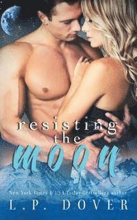 L. P. Dover - Resisting the Moon: A Royal Shifters Novel, Häftad. Tillgänglighet: Lägg i varukorg