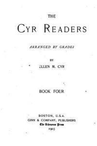 Ellen M. Cyr - The Cyr Readers, Arranged by Grades, Book Four, Häftad. Tillgänglighet: Lägg i varukorg