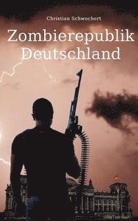 Romowe, Christian Schwochert - Zombierepublik Deutschland, Häftad. Tillgänglighet: Lägg i varukorg
