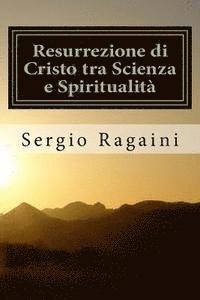 Sergio Ragaini - Resurrezione di Cristo tra Scienza e Spiritualità, Häftad. Tillgänglighet: Lägg i varukorg