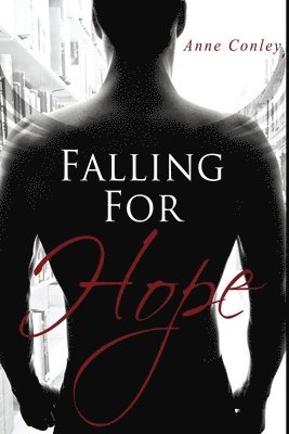 Anne Conley - Falling for Hope, Häftad. Tillgänglighet: Lägg i varukorg