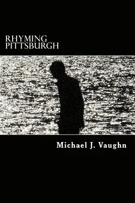 Michael J. Vaughn - Rhyming Pittsburgh: a novel with poems, Häftad. Tillgänglighet: Lägg i varukorg
