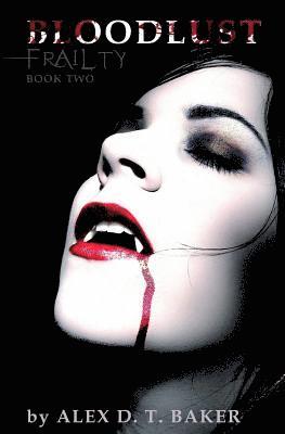Alex D. T. Baker, Meredith Bowery - Bloodlust, Häftad. Tillgänglighet: Lägg i varukorg
