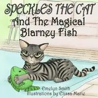 Emelyn Smith - Speckles The Cat and The Magical Blarney Fish, Häftad. Tillgänglighet: Lägg i varukorg