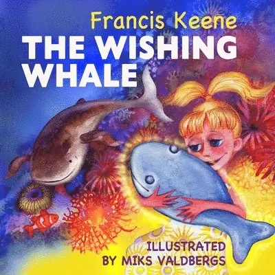Francis Keene - Wishing Whale, Häftad. Tillgänglighet: Lägg i varukorg