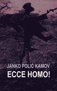 Janko Polic Kamov, B. K. De Fabris - Ecce Homo: I Druge Novele, Häftad. Tillgänglighet: Lägg i varukorg